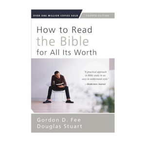 How to Read the Bible for All Its Worth